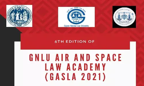 6th Edition of GNLU Air And Space Law Academy (GASLA 2021)
