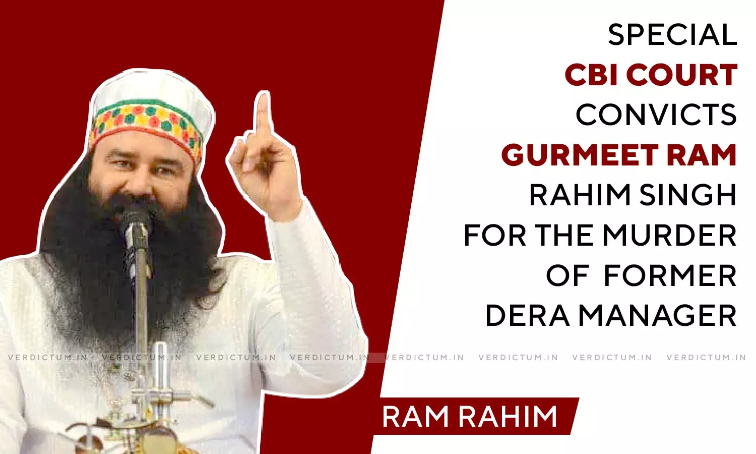 Special CBI Court Convicts Gurmeet Ram Rahim Singh For The Murder Of Former Dera Manager Special CBI Court Convicts Gurmeet Ram Rahim Singh For The Murder Of Former Dera Manager