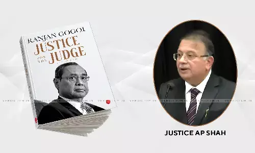 Sheer Hypocrisy: Justice Gogoi On The Stand Of Justice A. P. Shah On In-House Inquiry Procedure