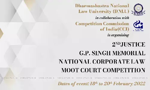 CCI- DNLU 2nd Justice G.P. Singh Memorial National Corporate Law Moot Court Competition, 2022 CCI- DNLU 2nd Justice G.P. Singh Memorial National Corporate Law Moot Court Competition, 2022