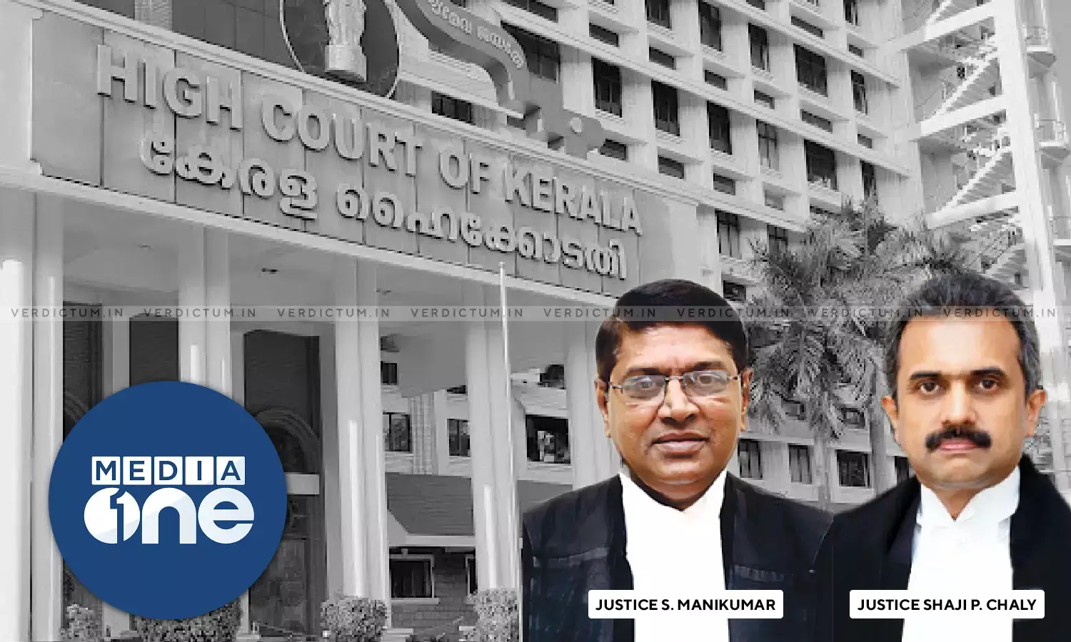 Serious Adverse Reports By Intelligence Bureau: Kerala HC While Upholding Restriction On MediaOne Serious Adverse Reports By Intelligence Bureau: Kerala HC While Upholding Restriction On MediaOne