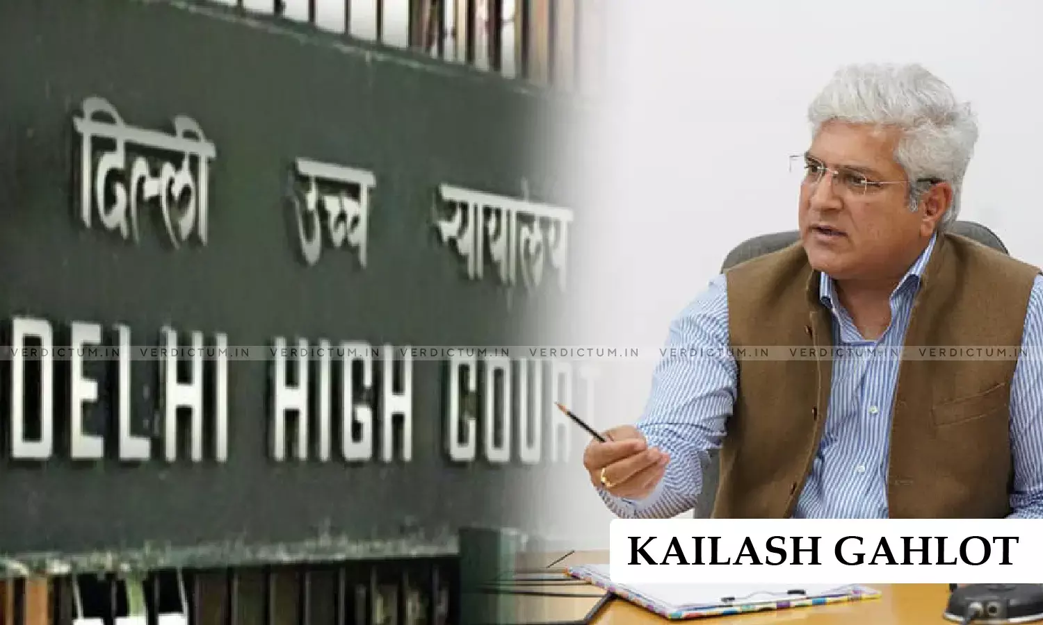 Delhi HC Dismisses Minister Kailash Gahlots Plea To Restrain BJP Leader From Tweeting Against Him Delhi HC Dismisses Minister Kailash Gahlots Plea To Restrain BJP Leader From Tweeting Against Him