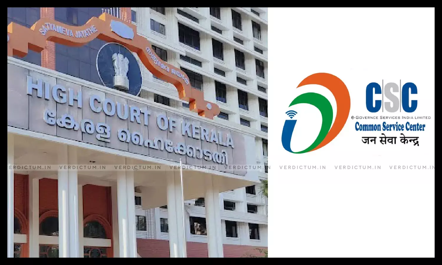 Kerala HC Restrains State From Taking Coercive Action Against CSC Operator Providing State Govt Related Services Kerala HC Restrains State From Taking Coercive Action Against CSC Operator Providing State Govt Related Services