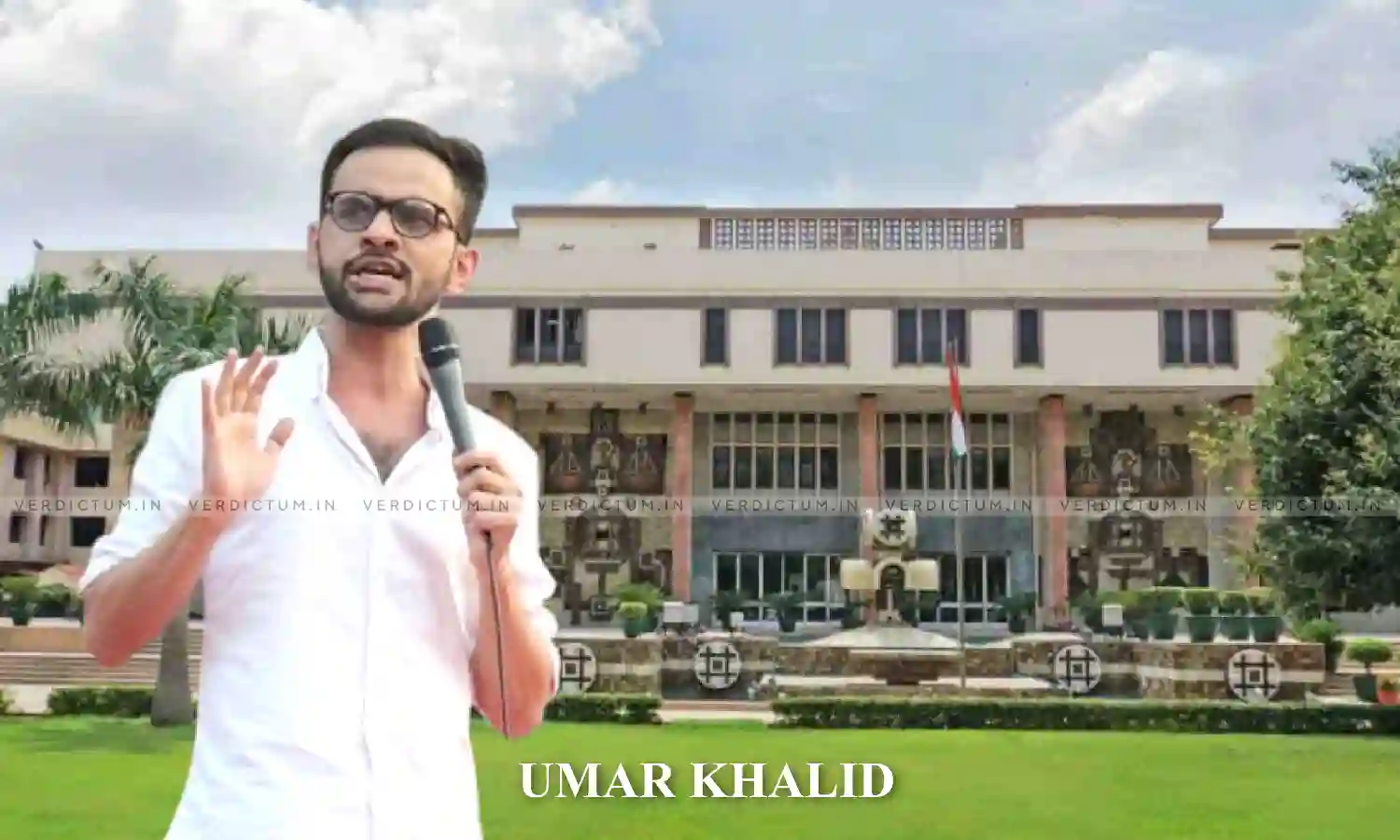 Umar Khalid, Delhi High Court Umar Khalid, Delhi High Court