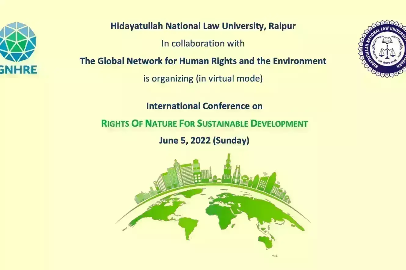 HNLU In Collaboration With GNHRE Is Organising International Conference On Rights Of Nature For Sustainable Development HNLU In Collaboration With GNHRE Is Organising International Conference On Rights Of Nature For Sustainable Development