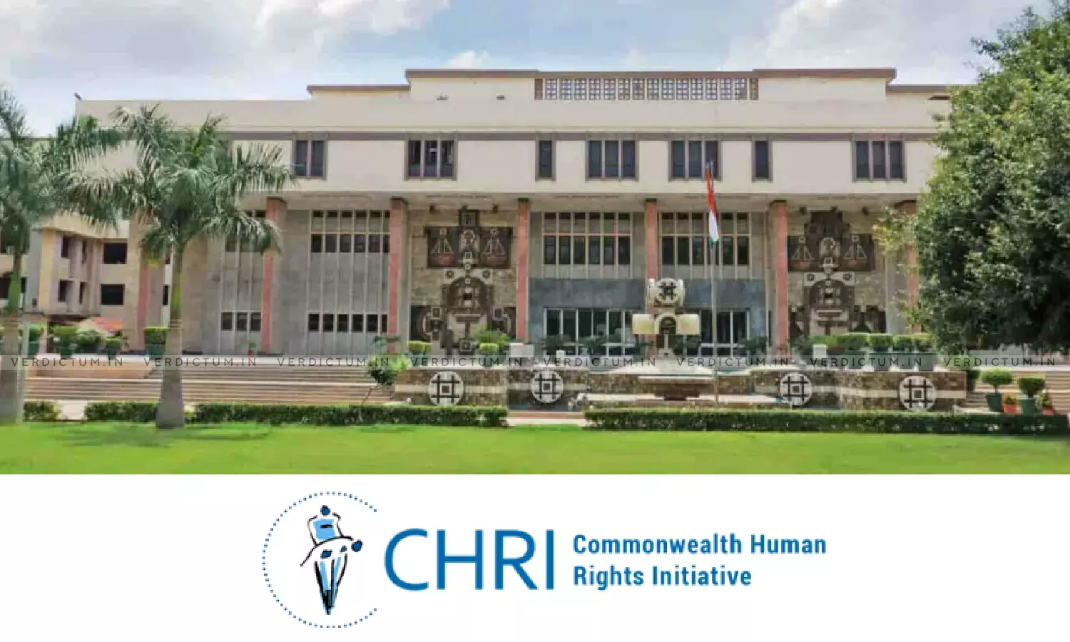 Delhi High Court Refuses To Stay Cancellation Of FCRA Registration Of NGO-CHRI Delhi High Court Refuses To Stay Cancellation Of FCRA Registration Of NGO-CHRI