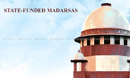 Plea In Supreme Court Challenging Conversion Of State-Funded Madarsas In Assam To General Schools Plea In Supreme Court Challenging Conversion Of State-Funded Madarsas In Assam To General Schools