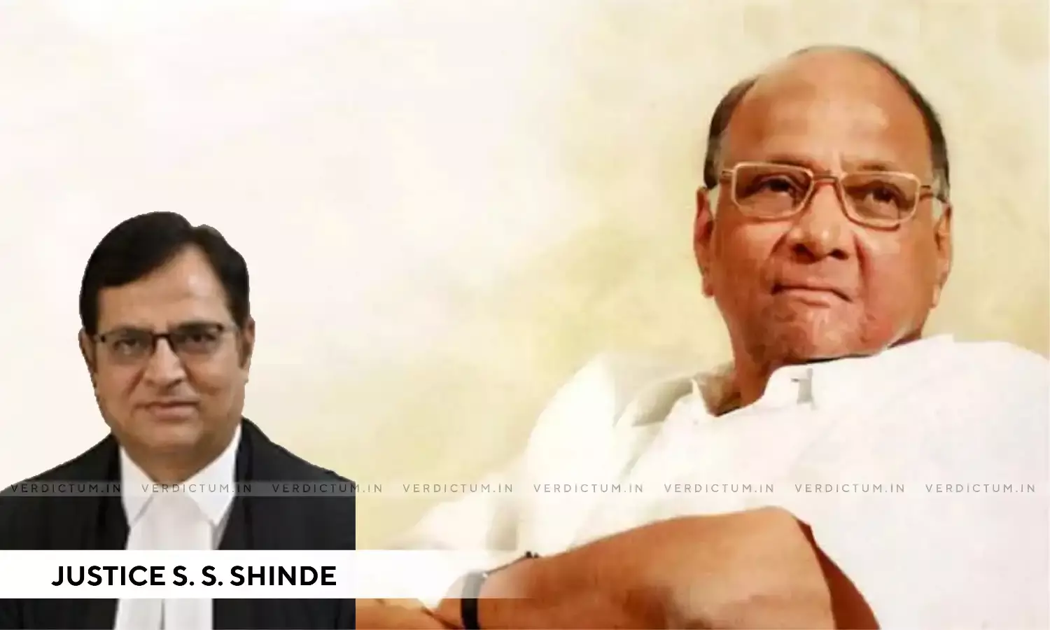 Bench Of Justice S. S. Shinde Calls Shard Pawar A Towering Personality, Criticizes State For Arresting Student For Facebook Post Against Him Bench Of Justice S. S. Shinde Calls Shard Pawar A Towering Personality, Criticizes State For Arresting Student For Facebook Post Against Him