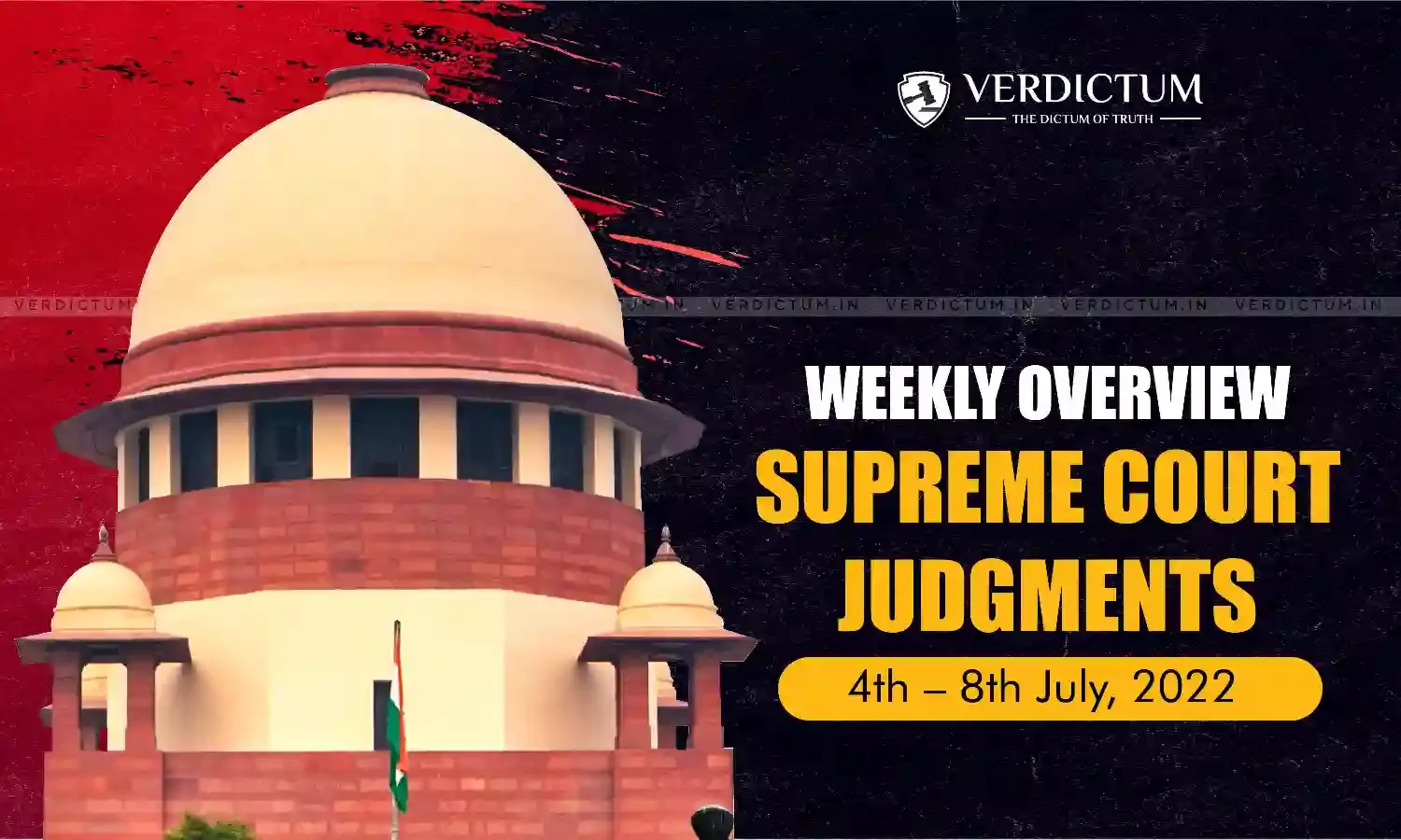 Weekly Overview | Supreme Court Judgments: July 4 – July 8, 2022 Weekly Overview | Supreme Court Judgments: July 4 – July 8, 2022