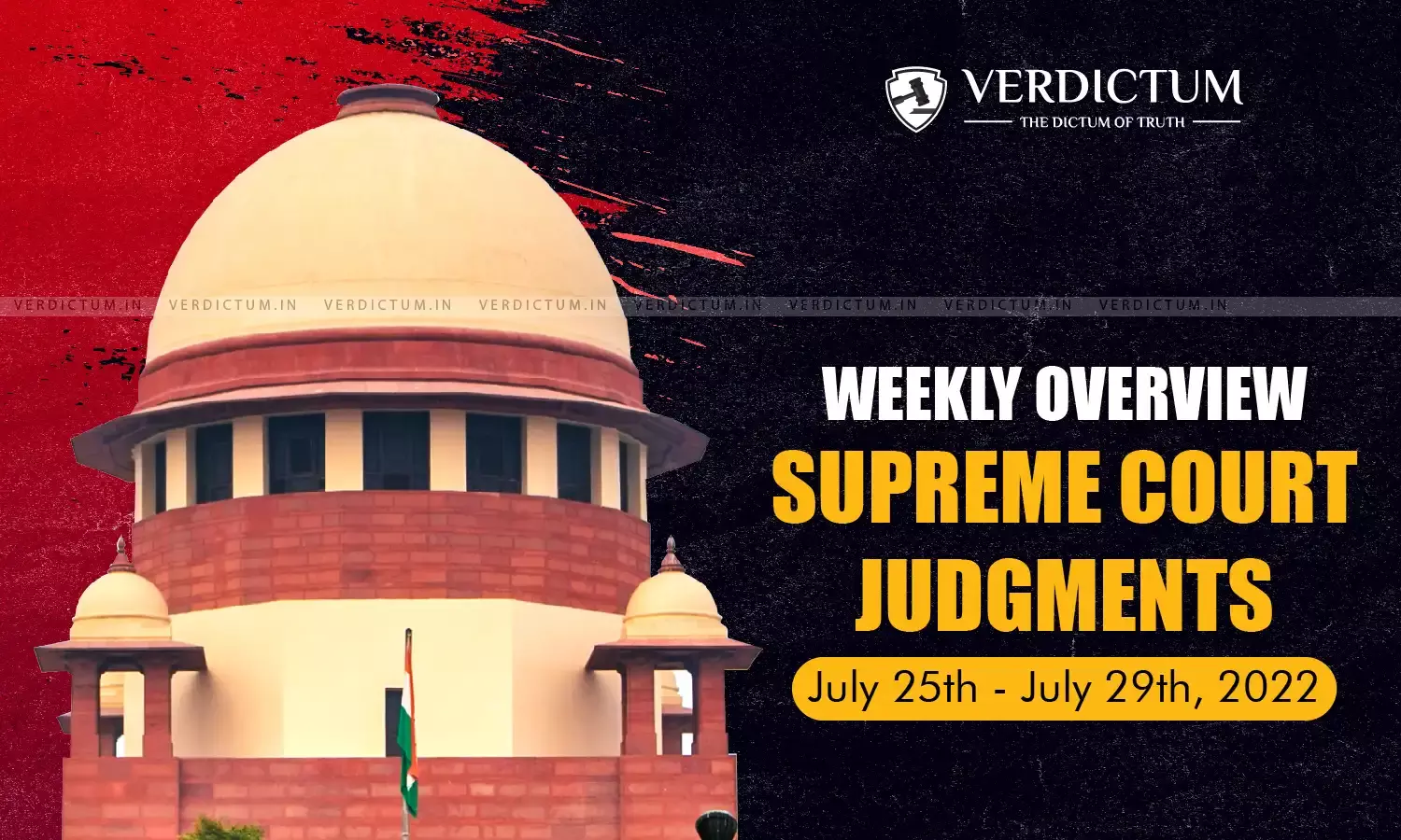 Weekly Overview | Supreme Court Judgments: July 25 – July 29, 2022 Weekly Overview | Supreme Court Judgments: July 25 – July 29, 2022