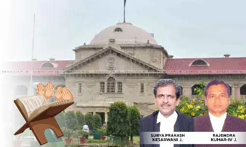 Quran Doesnt Sanction Second Marriage If Husband Cant Foster First Wife, Children- Allahabad High Court Quran Doesnt Sanction Second Marriage If Husband Cant Foster First Wife, Children- Allahabad High Court