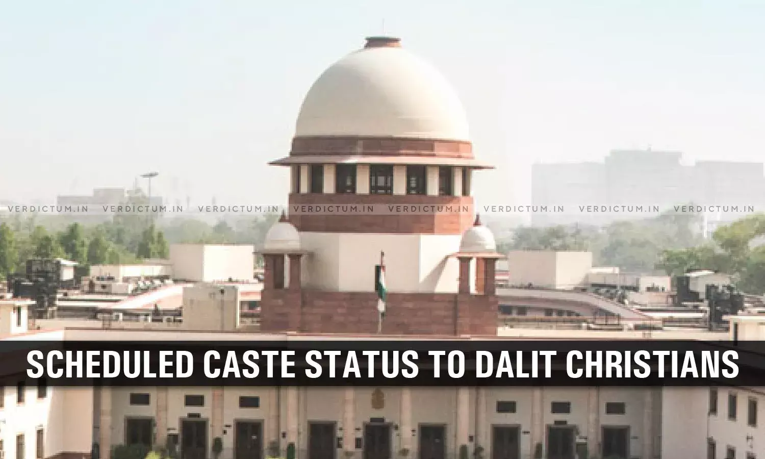 Plea For SC Status To Dalit Christians- Supreme Court To Consider Whether To Await Report Of Justice K. G. Balakrishnan Commission Plea For SC Status To Dalit Christians- Supreme Court To Consider Whether To Await Report Of Justice K. G. Balakrishnan Commission