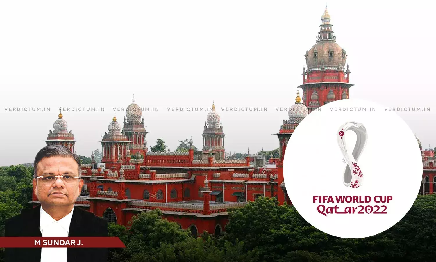 Madras HC Restrains Cable TV Providers And 12037 Websites From Illegally Broadcasting FIFA World Cup 2022 Madras HC Restrains Cable TV Providers And 12037 Websites From Illegally Broadcasting FIFA World Cup 2022