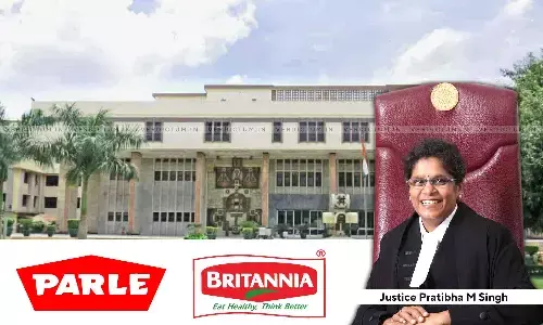 Delhi High Court Restrains Britannia From Re-Publishing Disparaging Print Advertisements Against Parle Delhi High Court Restrains Britannia From Re-Publishing Disparaging Print Advertisements Against Parle