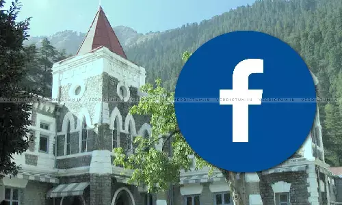 Uttarakhand HC Imposes ₹50000 Costs On Facebook For Not Filing Counter-Affidavit In Plea Seeking Guidelines Against Online Extortion Uttarakhand HC Imposes ₹50000 Costs On Facebook For Not Filing Counter-Affidavit In Plea Seeking Guidelines Against Online Extortion