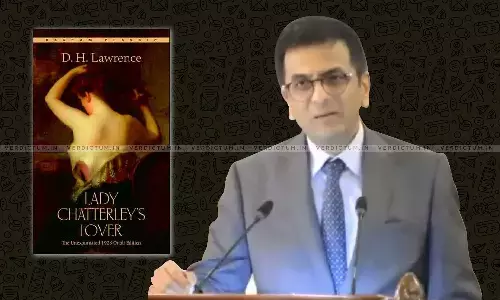 Was Lady Chatterleys Lover Banned For Depicting Sex Between Upper Class Woman And Lower Class Man, Wonders CJI Chandrachud