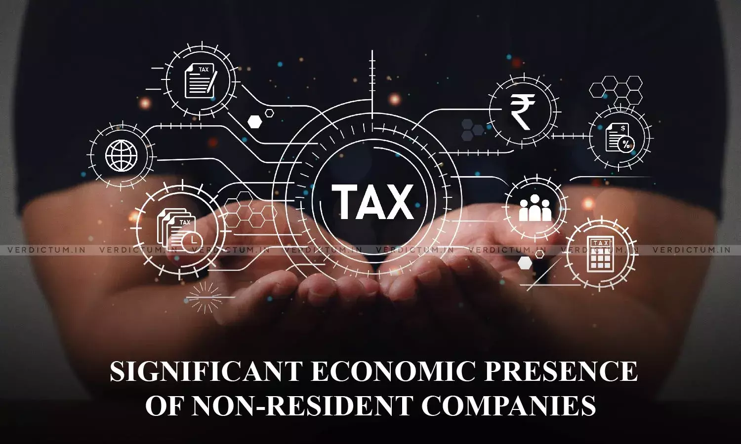 Column| Significant Economic Presence Of Non-Resident Companies Column| Significant Economic Presence Of Non-Resident Companies