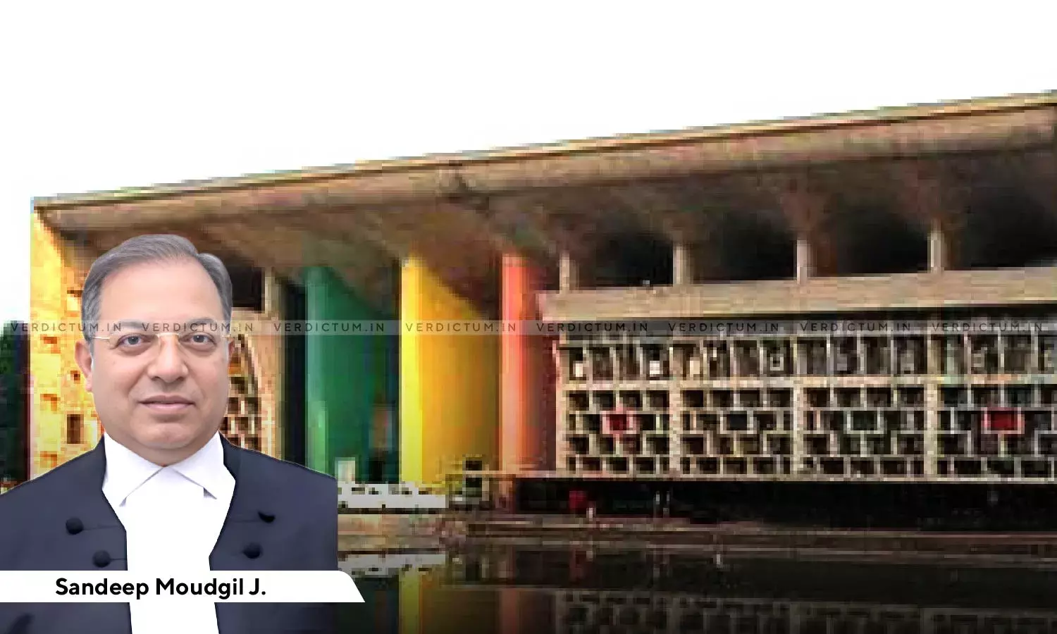 Justice Sandeep Moudgil, Punjab & Haryana High Court Justice Sandeep Moudgil, Punjab & Haryana High Court