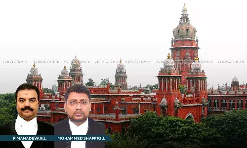 Expression Sufficient Cause Cannot Be Interpreted Liberally If Negligence Is Attributable To Party: Madras HC Refuses To Condone Delay In Filing Appeals Expression Sufficient Cause Cannot Be Interpreted Liberally If Negligence Is Attributable To Party: Madras HC Refuses To Condone Delay In Filing Appeals