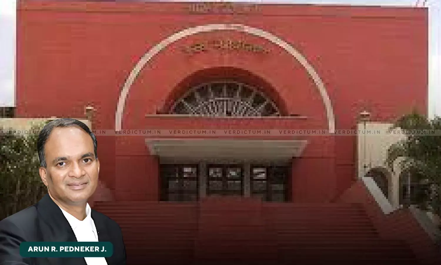 Justice Arun R. Pedneker, Bombay High Court, Aurangabad Bench Justice Arun R. Pedneker, Bombay High Court, Aurangabad Bench