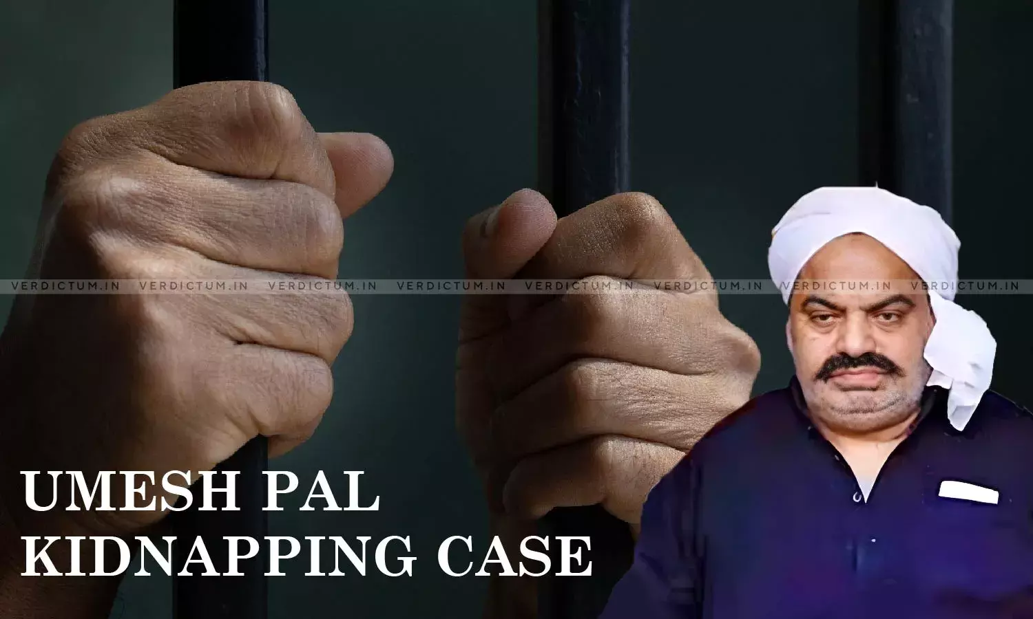 Allahabad Court Sentences Atiq Ahmad & Two Others To Life Imprisonment In 2006 Umesh Pal Kidnapping Case Allahabad Court Sentences Atiq Ahmad & Two Others To Life Imprisonment In 2006 Umesh Pal Kidnapping Case