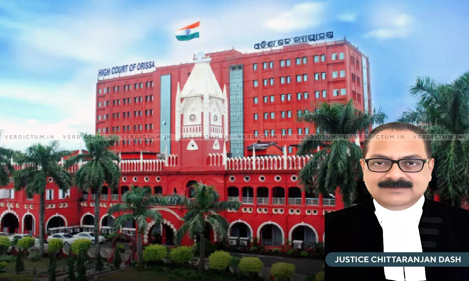 Justice Chittaranjan Dash, Orissa High Court Justice Chittaranjan Dash, Orissa High Court
