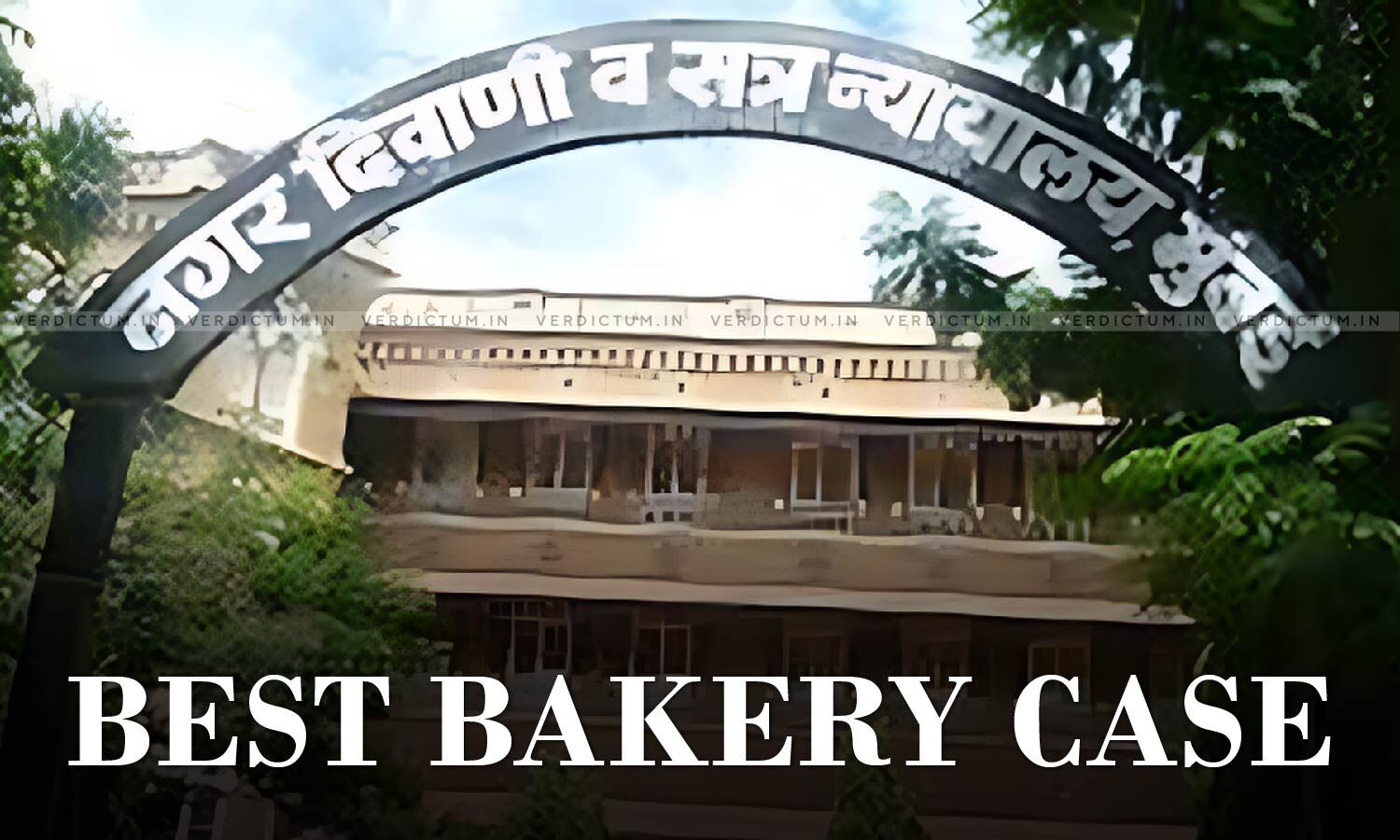 Best Bakery Case Bombay Sessions Court Acquits Two Accused