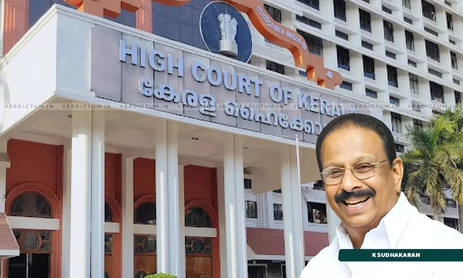 Kerala High Court Discharges Kerala Congress President Sudhakaran From 1995 Case For Conspiracy To Kill Senior CPI(M) Leader