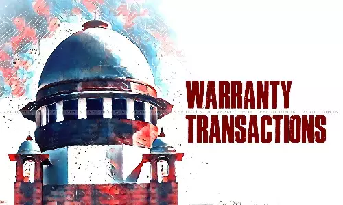 Supreme Court’s Recent Stance On Warranty Transactions- A Startling Verdict Amidst The Settled Fundamentals?