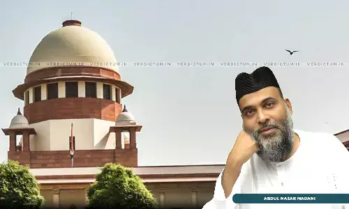 Supreme Court Permits Abdul Nazir Maudany To Reside In Kerala By Modifying His Bail Condition In Bangalore Blasts Case Supreme Court Permits Abdul Nazir Maudany To Reside In Kerala By Modifying His Bail Condition In Bangalore Blasts Case