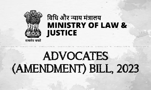 Central Government Introduces Advocates (Amendment) Bill, 2023 In Parliament