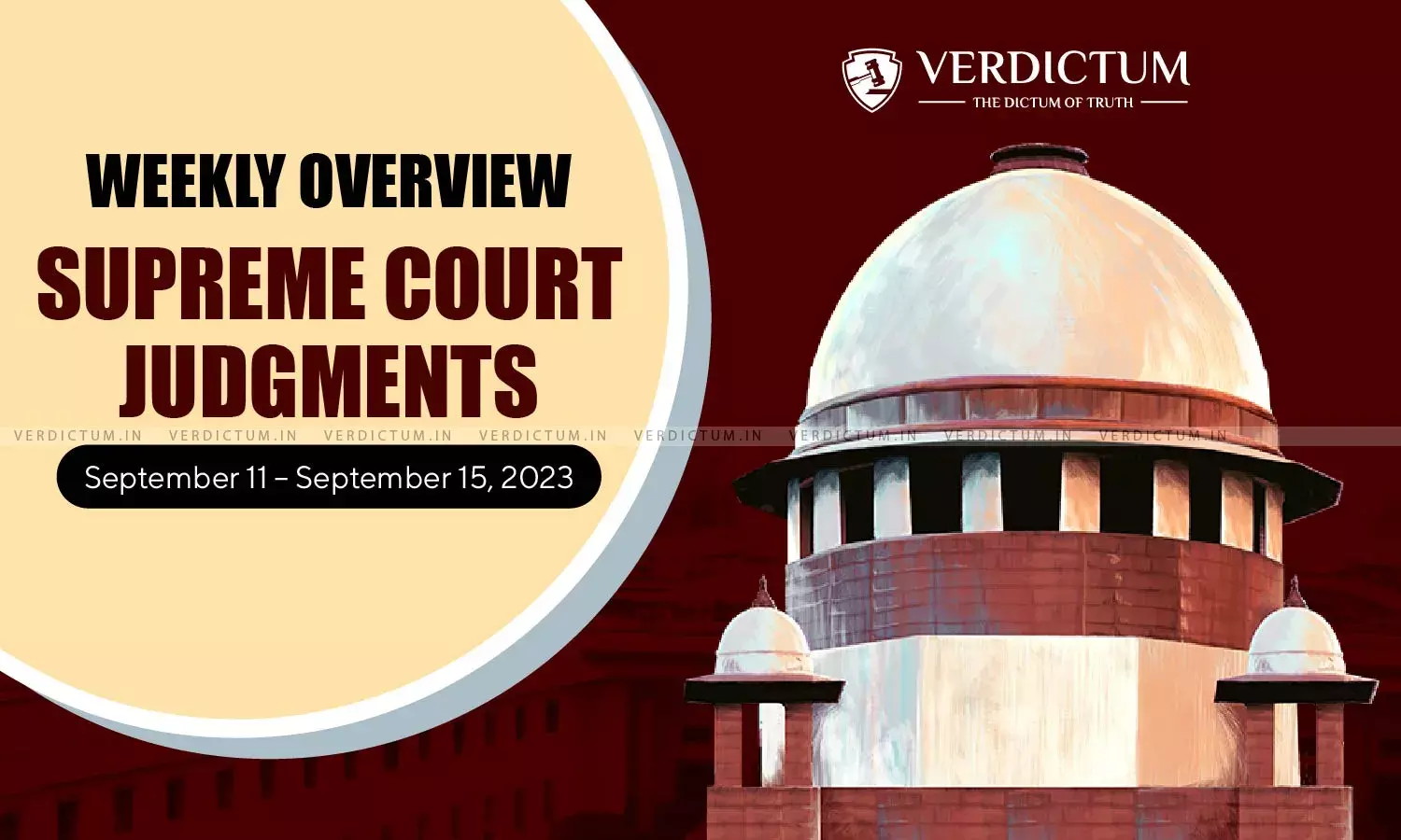 Weekly Overview| Supreme Court Judgments: September 11 – September 15, 2023 Weekly Overview| Supreme Court Judgments: September 11 – September 15, 2023
