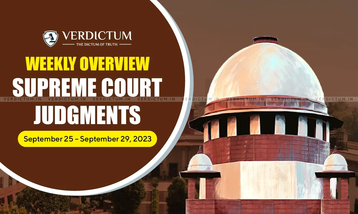 Weekly Overview| Supreme Court Judgments: September 25 – September 29, 2023 Weekly Overview| Supreme Court Judgments: September 25 – September 29, 2023
