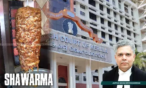 Petitioner Lost Her 16 Years Child Because She Chose To Relish Dish She Enjoyed- Shawarma: Kerala HC Directs Eateries To Exhibit Date & Time Of Preparation Of  Food Article On Packaging Petitioner Lost Her 16 Years Child Because She Chose To Relish Dish She Enjoyed- Shawarma: Kerala HC Directs Eateries To Exhibit Date & Time Of Preparation Of  Food Article On Packaging