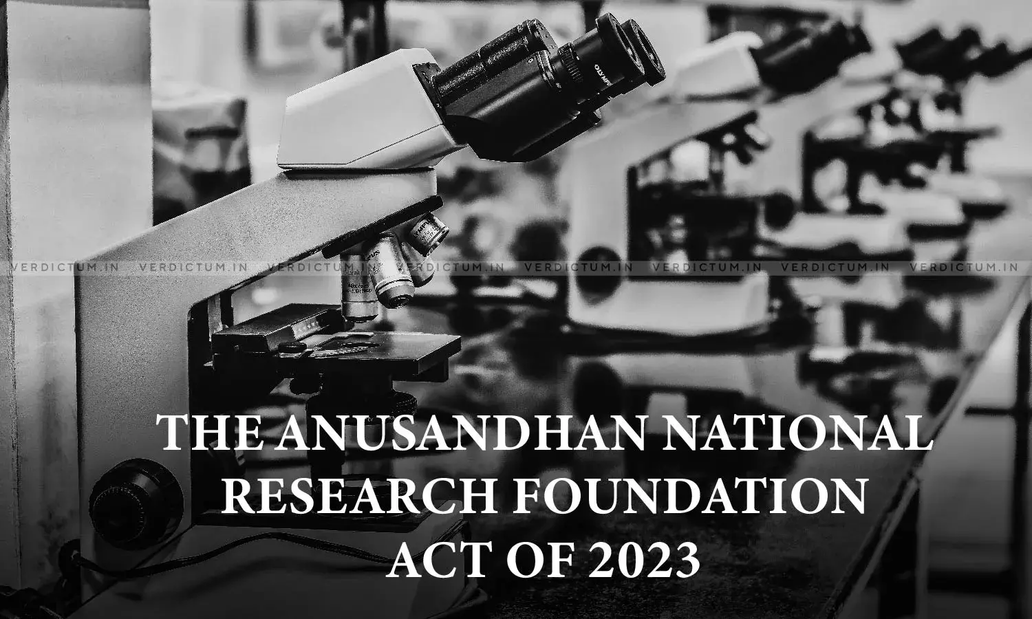 Empowering Research And Innovation: The Anusandhan National Research Foundation Act Of 2023 Empowering Research And Innovation: The Anusandhan National Research Foundation Act Of 2023