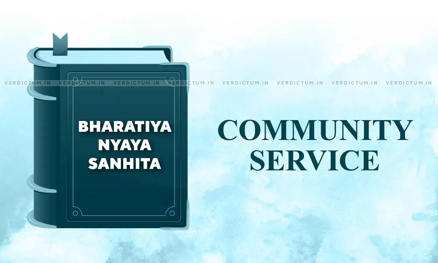 Revolutionising Justice: Emergence Of Community Service Punishment In The Indian Criminal Justice System Revolutionising Justice: Emergence Of Community Service Punishment In The Indian Criminal Justice System