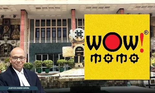 Trademark Infringement| Delhi HC Grants Interim Injunction To WOW! MOMO Against WOW PUNJABI Trademark Infringement| Delhi HC Grants Interim Injunction To WOW! MOMO Against WOW PUNJABI