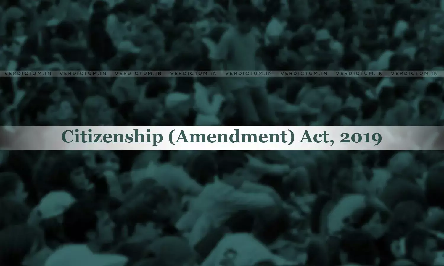 Citizenship Amendment Act: Rectifying Historical Injustice And Providing Refuge To Persecuted Communities Citizenship Amendment Act: Rectifying Historical Injustice And Providing Refuge To Persecuted Communities
