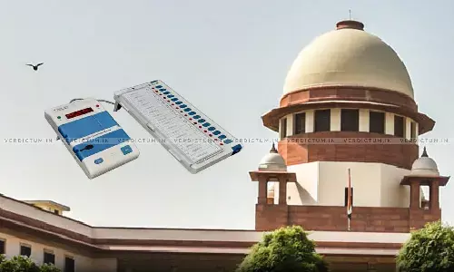 EVMs Are Simple, Secure & User Friendly; Repeated Doubts Without Evidence Can Create Distrust: SC Rejects Plea For 100% EVM-VVPAT Verification [Read Judgment]