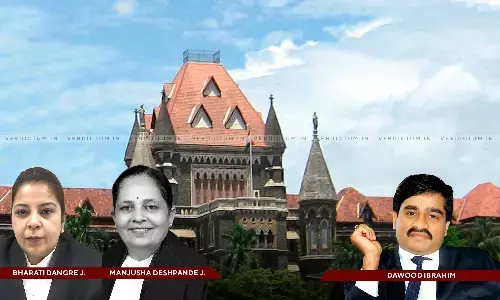 Dawood Ibrahim Is Terrorist In ‘Individual Capacity’; Association With Him On Pretext That One Belongs To D-Gang Would Not Attract Section 20 UAPA: Bombay HC Dawood Ibrahim Is Terrorist In ‘Individual Capacity’; Association With Him On Pretext That One Belongs To D-Gang Would Not Attract Section 20 UAPA: Bombay HC