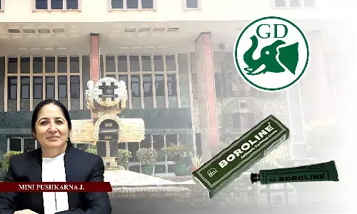 It Has Attained Status Of Household Name: Delhi HC Declares ‘BOROLINE’ As Well-Known Trademark It Has Attained Status Of Household Name: Delhi HC Declares ‘BOROLINE’ As Well-Known Trademark