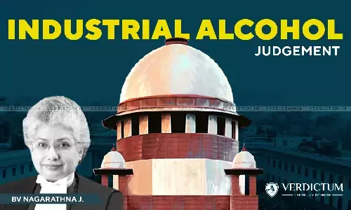 Mere Potential Misuse Of Industrial Alcohol Cannot Justify Its Inclusion Under Entry 8 List II: Justice BV Nagarathna In Her Dissenting Opinion