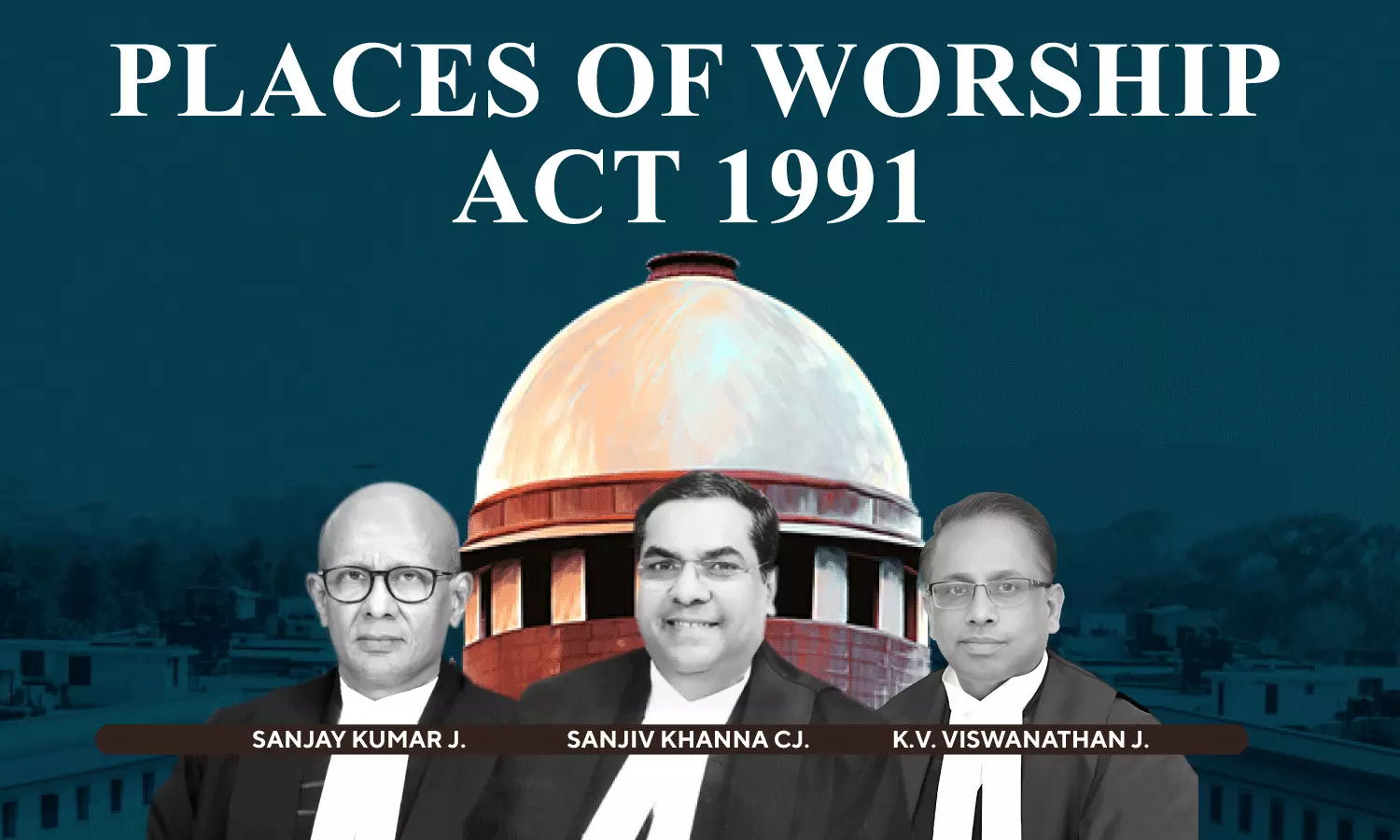 Breaking| No New Suits Be Filed, No Effective Interim Or Final Orders Be Passed In Pending Suits Relating To Places Of Worship Act: Apex Court Breaking| No New Suits Be Filed, No Effective Interim Or Final Orders Be Passed In Pending Suits Relating To Places Of Worship Act: Apex Court