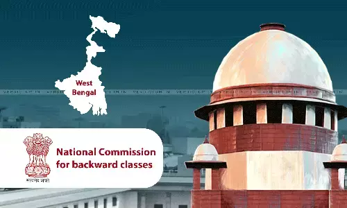 No Contemporaneous Material Placed Before Court: National Backward Classes Commission Opposes Before SC Inclusion Of 83 Muslim Communities In OBC List By West Bengal No Contemporaneous Material Placed Before Court: National Backward Classes Commission Opposes Before SC Inclusion Of 83 Muslim Communities In OBC List By West Bengal
