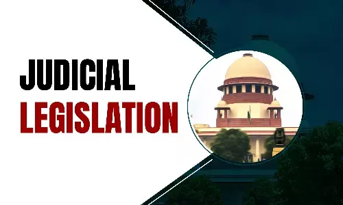 Judicial Legislation, Its Limitations Judicial Legislation, Its Limitations