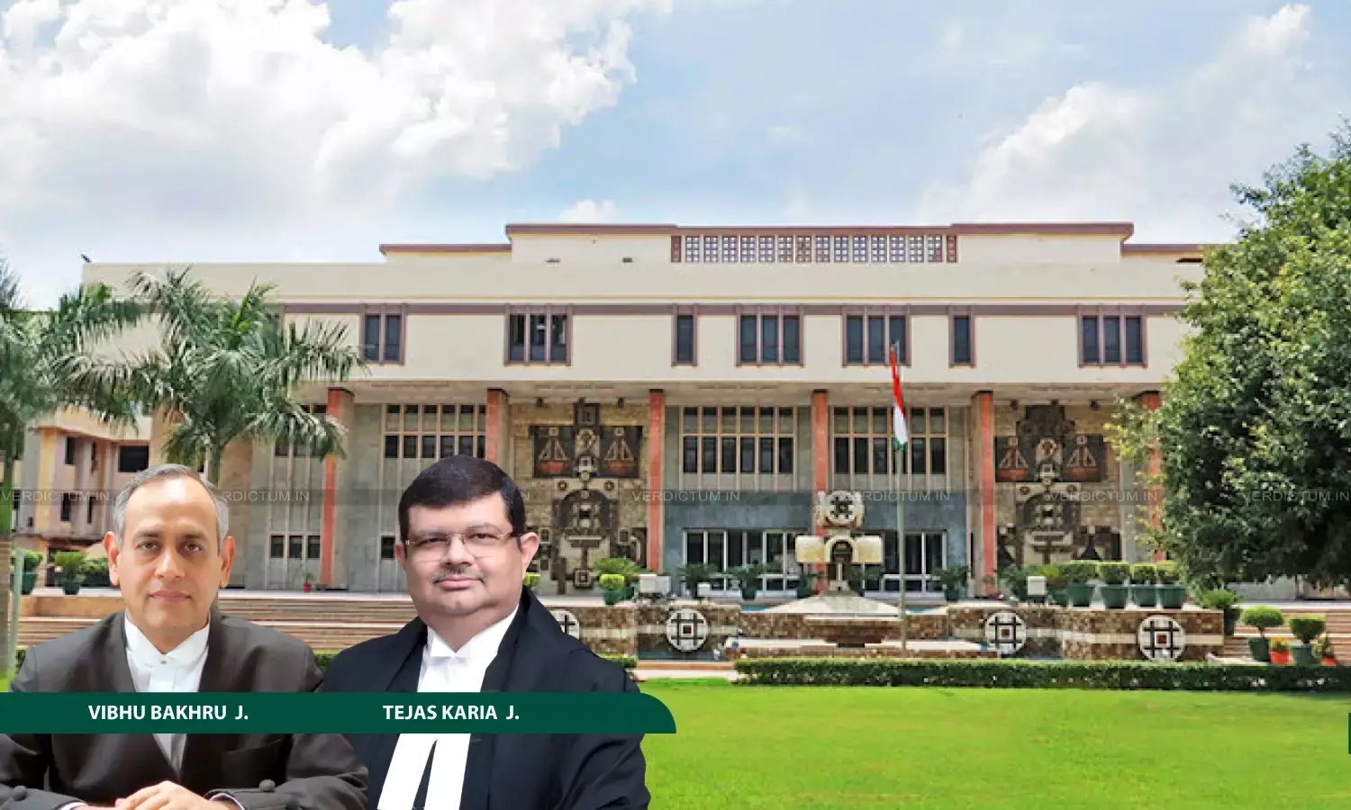 Justice Vibhu Bakhru, Justice Tejas Karia, Delhi High Court Justice Vibhu Bakhru, Justice Tejas Karia, Delhi High Court