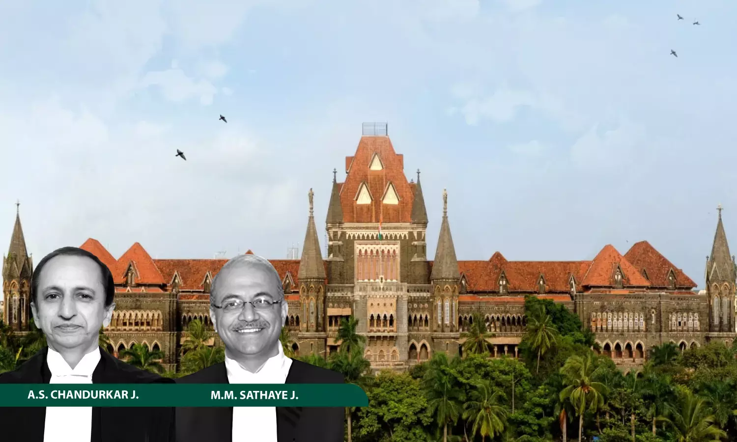 Justice A.S. Chandurkar, Justice M.M. Sathaye, Bombay High Court Justice A.S. Chandurkar, Justice M.M. Sathaye, Bombay High Court