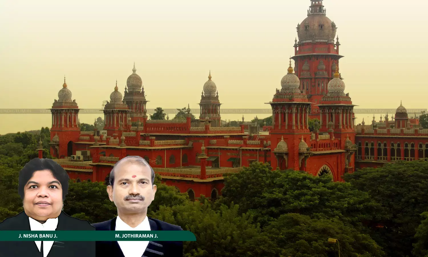 Justice J. Nisha Banu, Justice M. Jothiraman, Madras High Court Justice J. Nisha Banu, Justice M. Jothiraman, Madras High Court