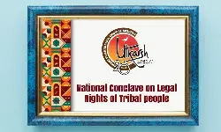 National Conclave On Legal Rights Of Tribal People At Ernakulam