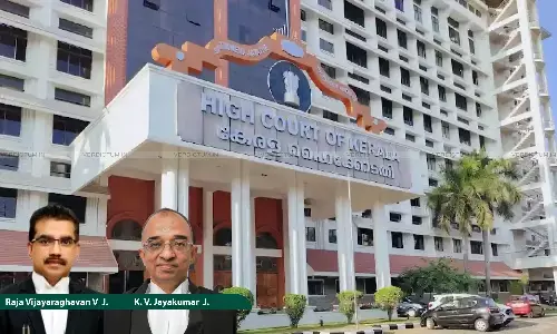 Justice Raja Vijayaraghavan V, Justice K.V. Jayakumar, Kerala High Court Justice Raja Vijayaraghavan V, Justice K.V. Jayakumar, Kerala High Court